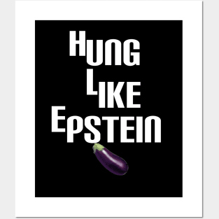 Funny-hung-like-epstein Posters and Art